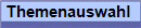  Themenauswahl